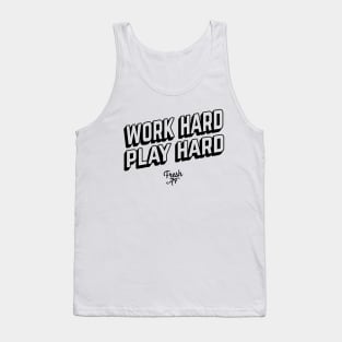 Work Hard Play Hard Tank Top